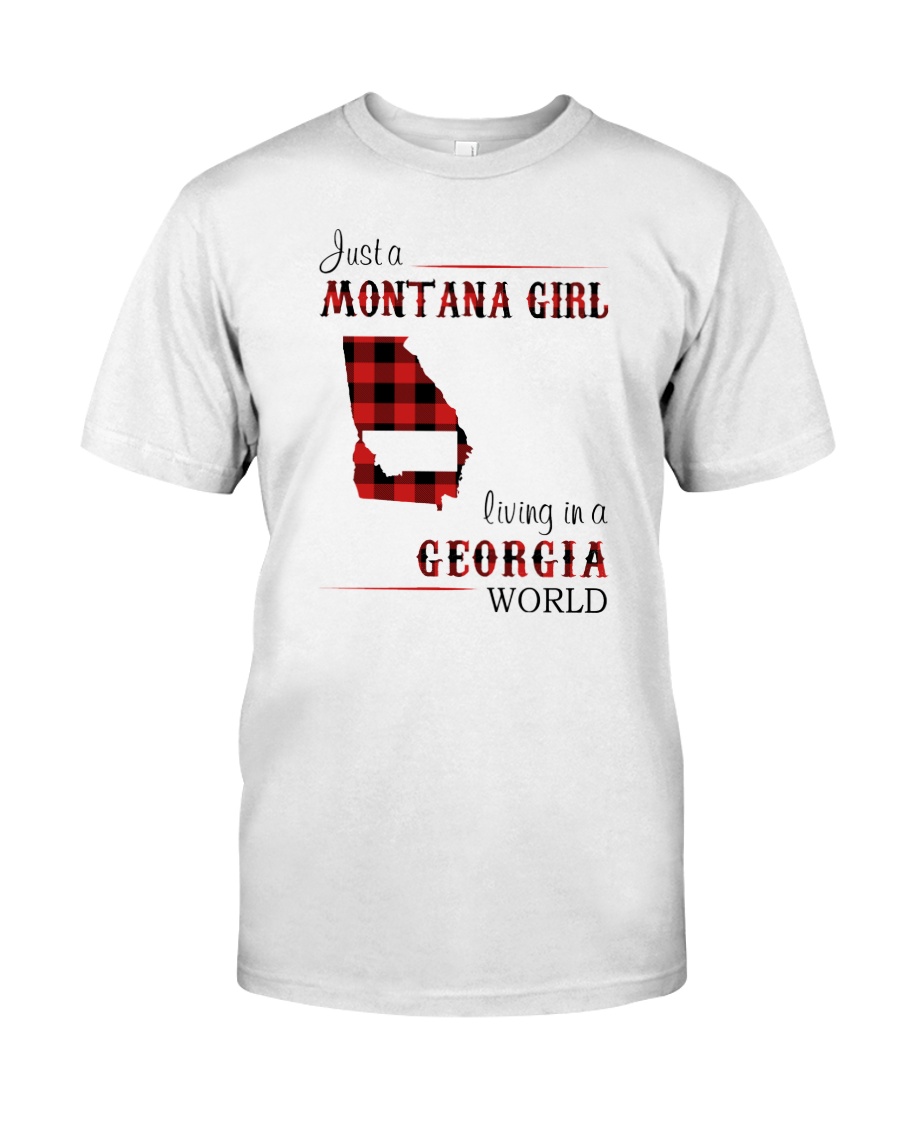 MONTANA GIRL LIVING IN GEORGIA WORLD Classic T-Shirt
