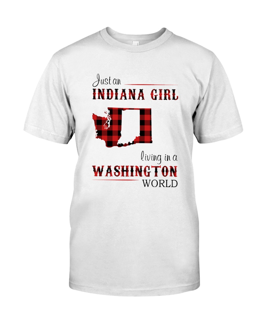 INDIANA GIRL LIVING IN WASHINGTON WORLD Classic T-Shirt