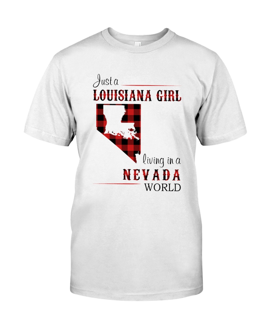 LOUISIANA GIRL LIVING IN NEVADA WORLD Classic T-Shirt