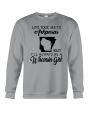 LIFE TOOK ME TO ARKANSAS BUT I'LL A WISCONSIN GIRL Crewneck Sweatshirt thumbnail