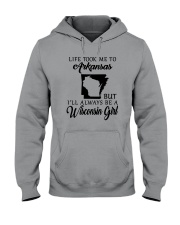 LIFE TOOK ME TO ARKANSAS BUT I'LL A WISCONSIN GIRL Hooded Sweatshirt thumbnail
