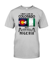 LIVE IN COLORADO BEGAN IN NIGERIA Classic T-Shirt front