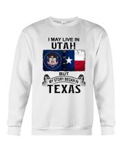 LIVE IN UTAH BEGAN IN TEXAS Crewneck Sweatshirt tile