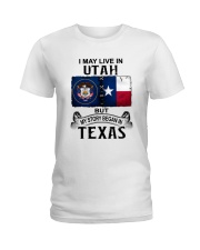 LIVE IN UTAH BEGAN IN TEXAS Ladies T-Shirt tile