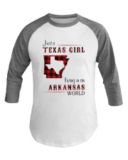 TEXAS GIRL LIVING IN ARKANSAS WORLD Baseball Tee thumbnail