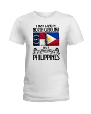 LIVE IN NORTH CAROLINA BEGAN IN PHILIPPINES Ladies T-Shirt tile