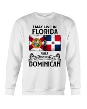 LIVE IN FLORIDA BEGAN IN DOMINICAN Crewneck Sweatshirt thumbnail