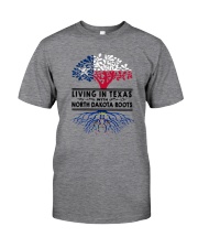 LIVING IN TEXAS WITH NORTH DAKOTA ROOTS Classic T-Shirt thumbnail