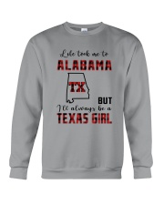 LIFE TOOK TO ALABAMA BUT ALWAYS TEXAS GIRL Crewneck Sweatshirt tile