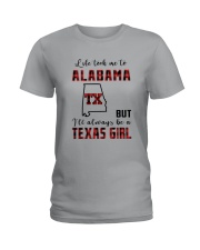 LIFE TOOK TO ALABAMA BUT ALWAYS TEXAS GIRL Ladies T-Shirt tile
