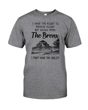 FROM THE BRONX I DON'T HAVE THE ABILITY Classic T-Shirt front