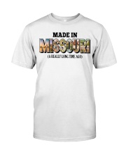 Made In Missouri A Really Long Time Ago Classic T-Shirt tile