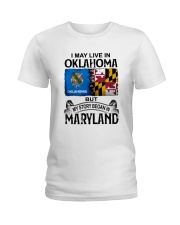 LIVE IN OKLAHOMA BEGAN IN MARYLAND Ladies T-Shirt tile