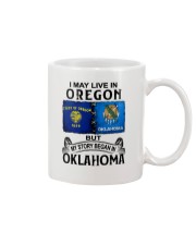 LIVE IN OREGON BEGAN IN OKLAHOMA Mug tile