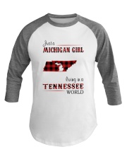 MICHIGAN GIRL LIVING IN TENNESSEE WORLD Baseball Tee thumbnail