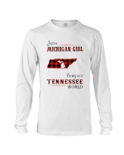 MICHIGAN GIRL LIVING IN TENNESSEE WORLD Long Sleeve Tee thumbnail
