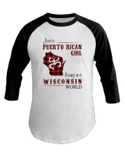 PUERTO RICAN GIRL LIVING IN WISCONSIN WORLD Baseball Tee thumbnail
