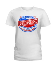 Made In Puerto Rico A Long Time Ago Ladies T-Shirt tile