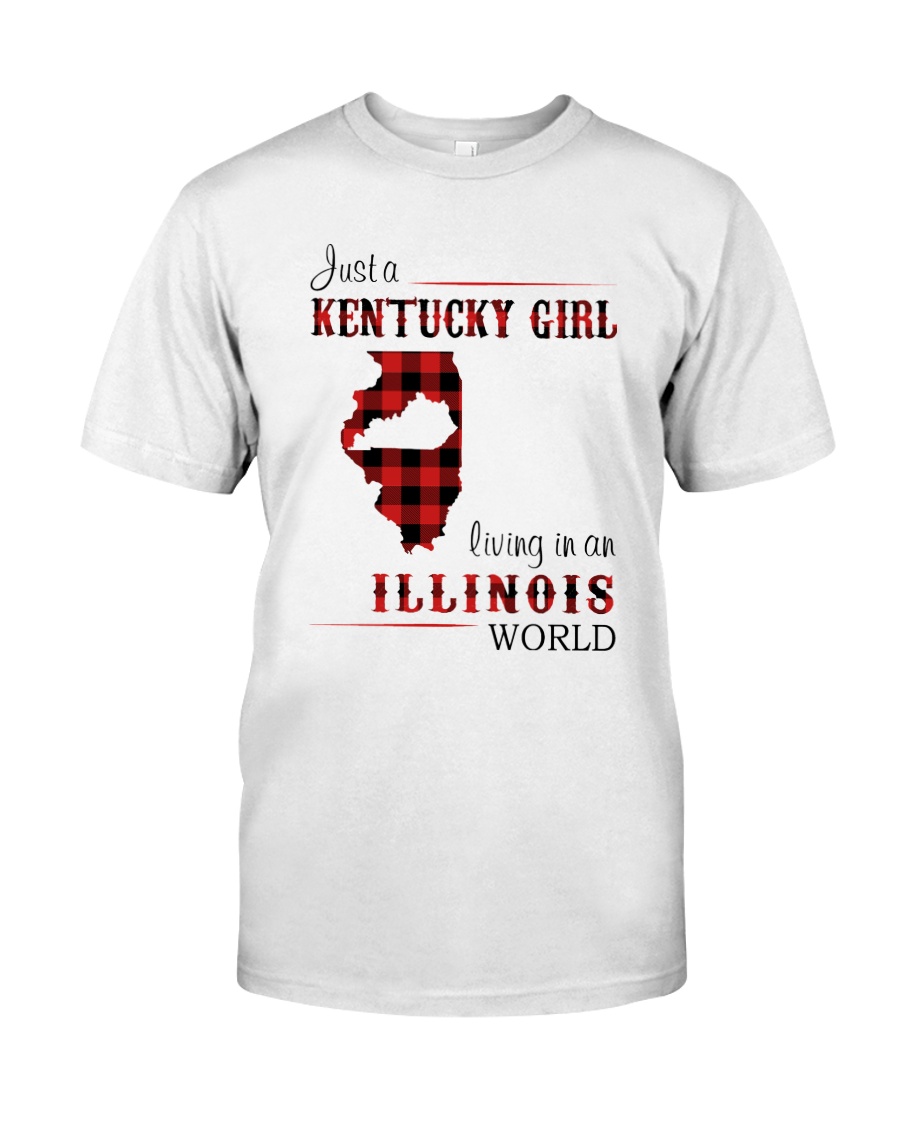 KENTUCKY GIRL LIVING IN ILLINOIS WORLD Classic T-Shirt