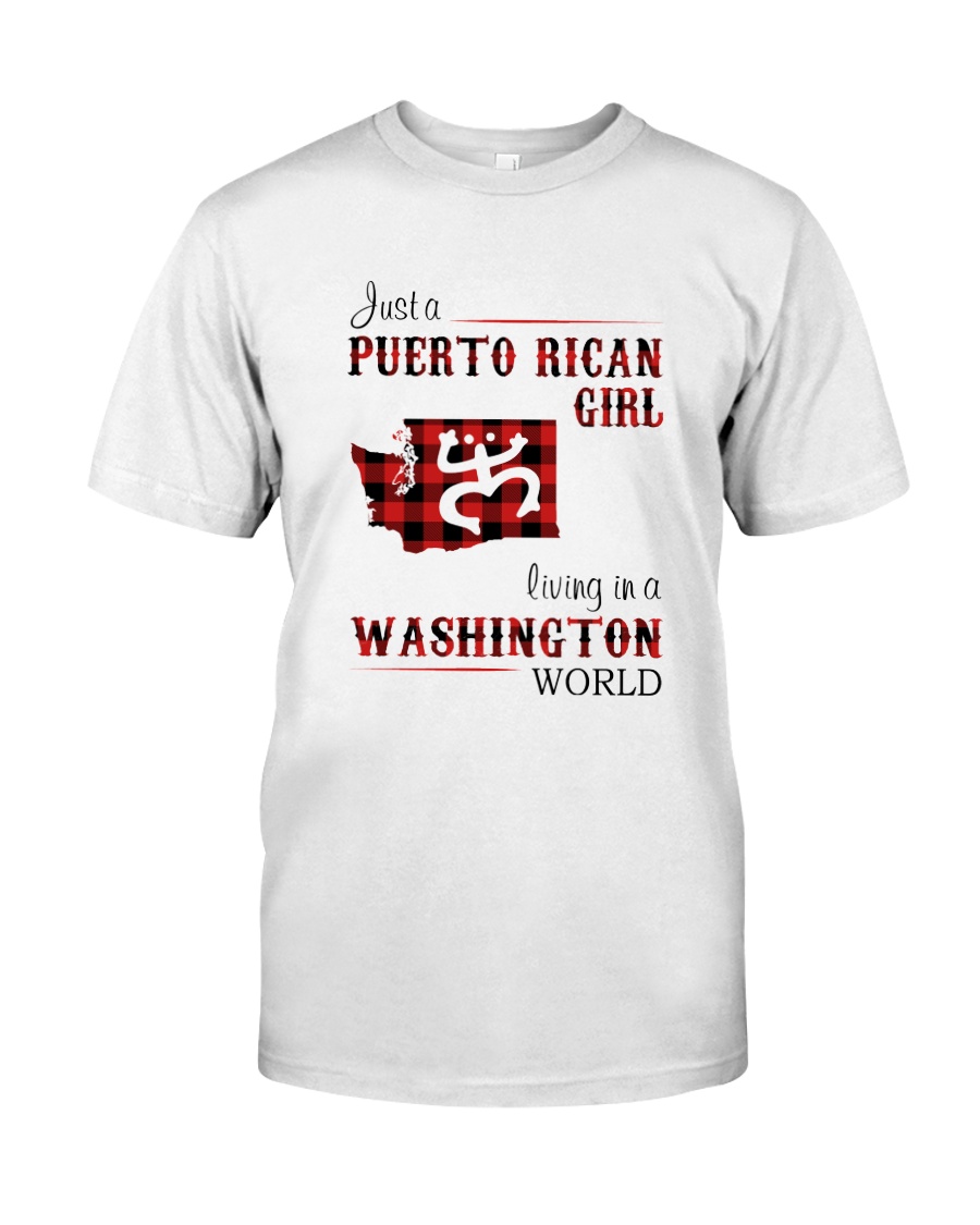 PUERTO RICAN GIRL LIVING IN WASHINGTON WORLD Classic T-Shirt