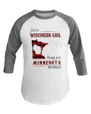 WISCONSIN GIRL LIVING IN MINNESOTA WORLD Baseball Tee thumbnail
