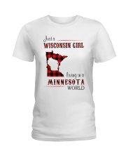 WISCONSIN GIRL LIVING IN MINNESOTA WORLD Ladies T-Shirt thumbnail