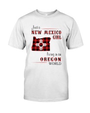 NEW MEXICO GIRL LIVING IN OREGON WORLD Classic T-Shirt front