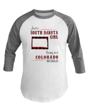 SOUTH DAKOTA GIRL LIVING IN COLORADO WORLD Baseball Tee thumbnail