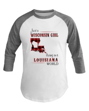 WISCONSIN GIRL LIVING IN LOUISIANA WORLD Baseball Tee thumbnail