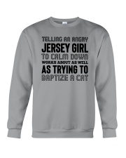 TELLING AN ANGRY JERSEY GIRL Crewneck Sweatshirt thumbnail
