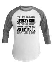 TELLING AN ANGRY JERSEY GIRL Baseball Tee thumbnail