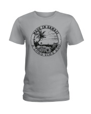 MADE IN HAWAII A LONG TIME AGO Ladies T-Shirt thumbnail