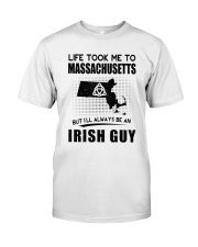 IRISH GUY LIFE TOOK TO MASSACHUSETTS Classic T-Shirt tile