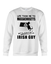 IRISH GUY LIFE TOOK TO MASSACHUSETTS Crewneck Sweatshirt thumbnail