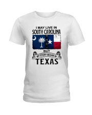 LIVE IN SOUTH CAROLINA BEGAN IN TEXAS Ladies T-Shirt tile