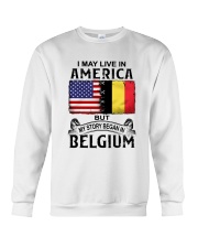LIVE IN AMERICA BEGAN IN BELGIUM Crewneck Sweatshirt thumbnail