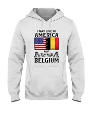 LIVE IN AMERICA BEGAN IN BELGIUM Hooded Sweatshirt thumbnail