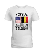 LIVE IN AMERICA BEGAN IN BELGIUM Ladies T-Shirt thumbnail