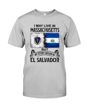LIVE IN MASSACHSUETTS BEGAN IN EL SALVADOR Classic T-Shirt front