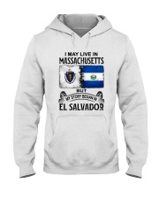 LIVE IN MASSACHSUETTS BEGAN IN EL SALVADOR Hooded Sweatshirt tile