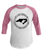 WEST VIRGINIA GIRL LIVING IN NORTH CAROLINA WORLD Baseball Tee thumbnail