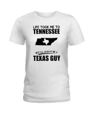 TEXAS GUY LIFE TOOK TO TENNESSEE Ladies T-Shirt thumbnail