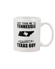 TEXAS GUY LIFE TOOK TO TENNESSEE Mug thumbnail