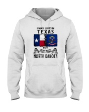 LIVE IN TEXAS BEGAN IN NORTH DAKOTA Hooded Sweatshirt tile