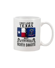 LIVE IN TEXAS BEGAN IN NORTH DAKOTA Mug tile