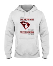 MICHIGAN GIRL LIVING IN SOUTH CAROLINA WORLD Hooded Sweatshirt thumbnail