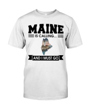 Maine Is Calling And I Must Go Classic T-Shirt tile
