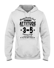 Massachusetts Girl I Need 3-5 Business Days To Fix My Face Hooded Sweatshirt tile