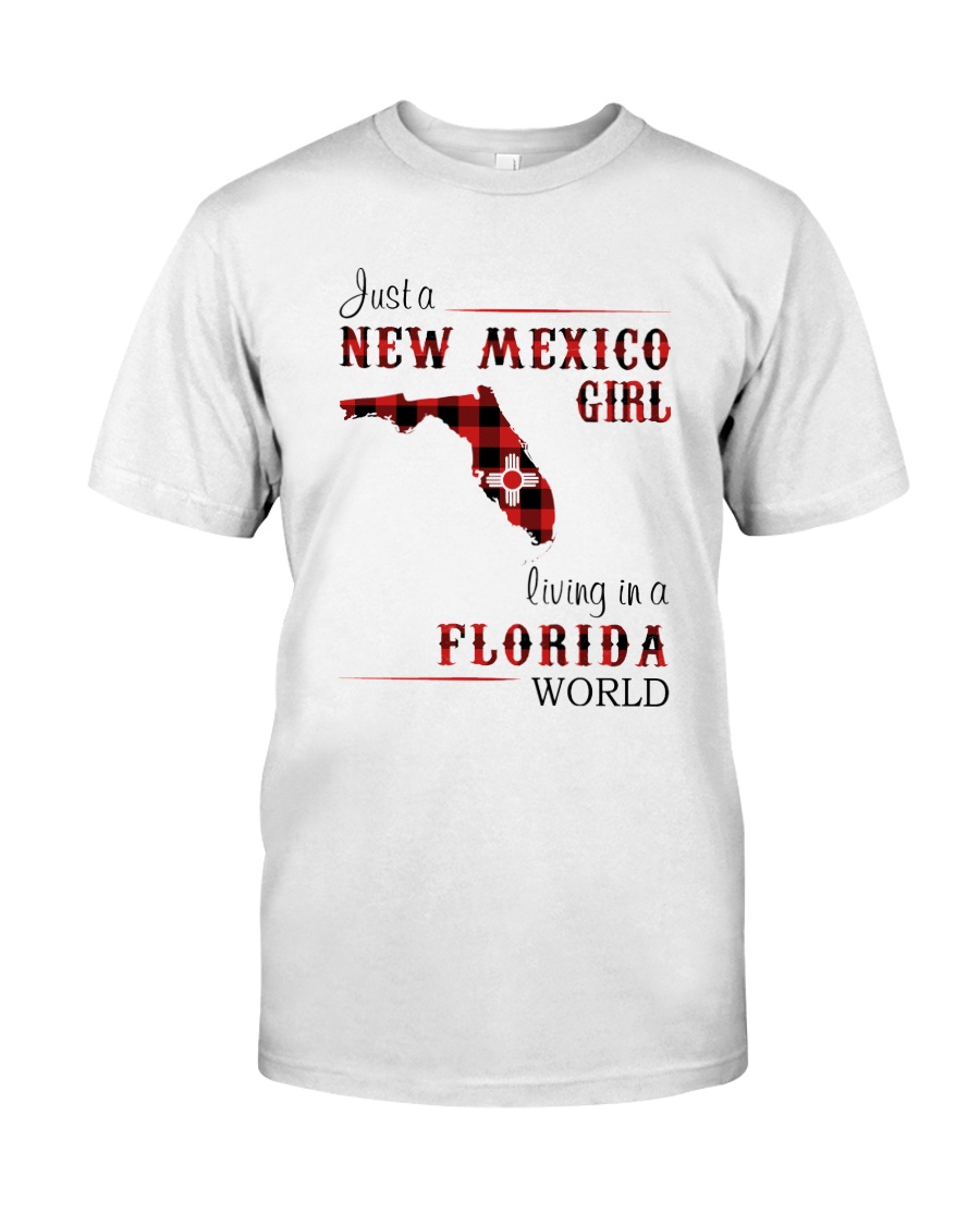NEW MEXICO GIRL LIVING IN FLORIDA WORLD Classic T-Shirt