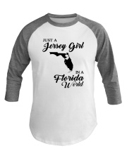 JUST A JERSEY GIRL IN A FLORIDA WORLD Baseball Tee thumbnail